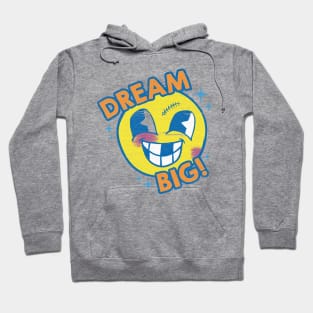 Dream Big Hoodie